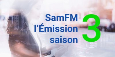 Évènement virtuel SamFM l'Emission Saison 3.